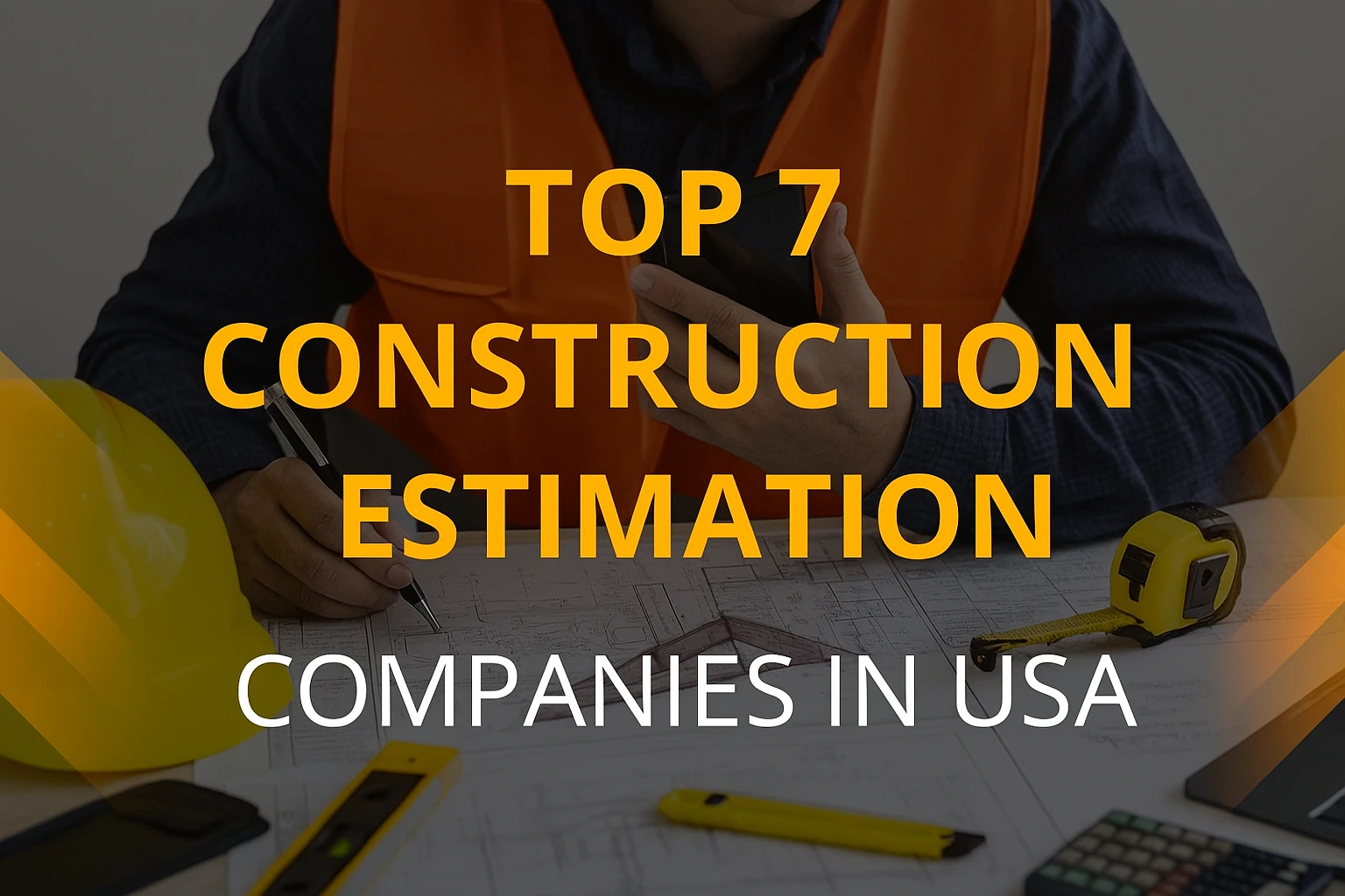 Top 7 Construction Estimation Services in the USA
